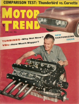 MOTOR TREND 1956 JUNE - XP-500, VETTE vs T'BIRD, FURY & BUICK TEST, BUGATTI